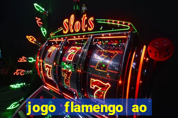 jogo flamengo ao vivo multicanais